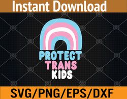 protect trans kids lgbt pride svg, eps, png, dxf, digital download