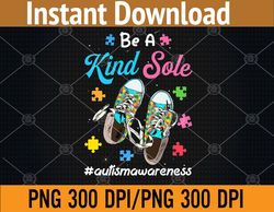 be a kind sole autism boy girl puzzle shoes autism awareness png, dxf, digital download