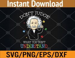 don't judge what you don't understand autism awareness svg, eps, png, dxf, digital download