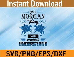 it's a morgan thing you wouldn't understand svg, eps, png, dxf, digital download