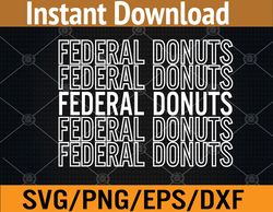 federal donuts svg, eps, png, dxf, digital download