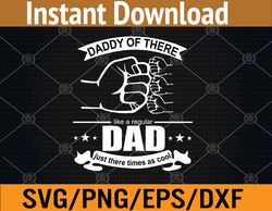 mens dad of 3 - cool daddy of three fathers day dad of three svg, eps, png, dxf, digital download