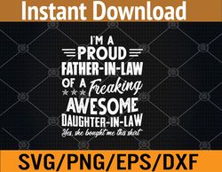 mens i'm a proud father in law of a freaking awesome daughter svg, eps, png, dxf, digital download