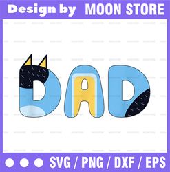 bluey dad for daddy, father's day bandit png/sublimation printing
