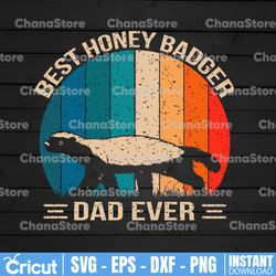 best honey badger dad ever svg, honey badger graphic svg, father's day svg,