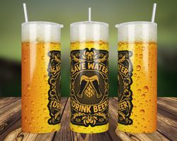 save water drink beer tumbler wrap, 20oz skinny tumbler, beer glass, beer lovers tumbler wrap