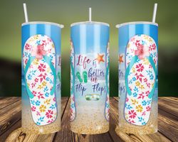 life is better in flip flops sublimation design templates, 20oz skinny tumbler, beach life tumbler wrap, life is better