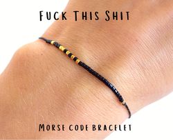 fuck this shit morse code bracelet, best friend gifts, friendship bracelet, funny bracelet, christmas gift, group gifts