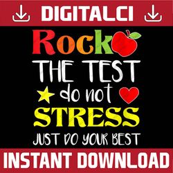 Rock The Test Teacher Test Day Testing Day Funny Teacher Last Day Of School PNG Sublimation Design