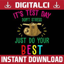 Test Day Sloth Funny School Professor Teacher Last Day Of School PNG Sublimation Design