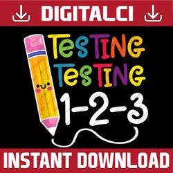 Testing Test Day Funny Teacher School Testing Day Last Day Of School PNG Sublimation Design