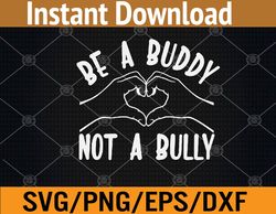 Be a Buddy Not a Bully Digital Download Instant Download 