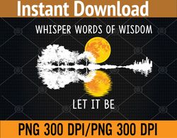 whisper words of wisdom let-it be guitar lake png, digital download