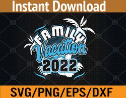family vacation 2023 beach tropical matching svg, eps, png, dxf, digital download