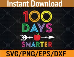 100 days smarter teacher or student 100th day of school svg, eps, png, dxf, digital download