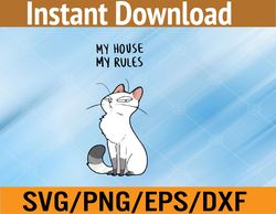 my house my rules svg, eps, png, dxf, digital download