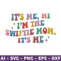 Hi I'm The Swiftie Mom Svg, Swiftie Mom Svg, Swiftie Moms Club Svg, Swiftie Svg, Gift For Swiftie Mom - Download