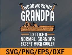 funny woodworking for woodwork grandpa dad svg, eps, png, dxf, digital download