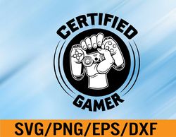 certified gamer vintage funny video games gaming svg, eps, png, dxf, digital download