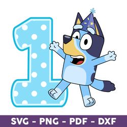 bluey happy 1st birthday, of the birthday svg, bluey birthday svg, bluey svg - download file