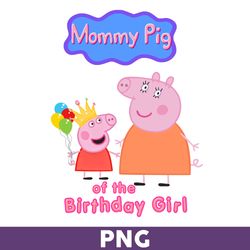 mommy pig of the birthday girl png, girl birthday png, peppa pig png, cute peppa pig princess png - download