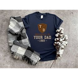 university of your dad 1969 shirt, graduation shirts , father shirt, graduate gifts, father's day shirt, gift for him, g