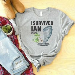 i survived ian 2022 shirt, hurricane shirt, hurricane ian shirt, florida storm shirt, hurricane season shirt, florida hu