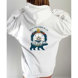 not all who wander are lost hoodie, camp hoodie,, wanderlust hoodie, camper hoodie, camping shirt, camp lover gifts, gif