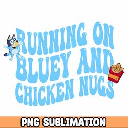 Running on Blue and Chicken Nuggets PNG kids Sublimation Design