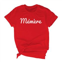 memere grandma unisex t-shirt, french canadian grandmother tee, gift for memere, mother's day shirt