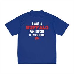 buffalo fan before it was cool - sport shirt polyester - unisex performance t-shirt
