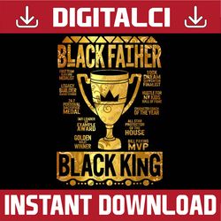 Black Father King Fathers Day Dad Matter Husband Dope Leader Best Dad Daddy Father's Day Happy Father's Day PNG Sublimat