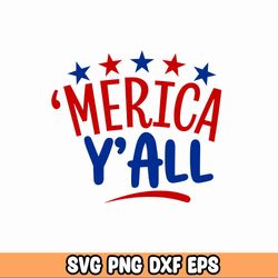 merica y'all svg, 4th of july svg, patriotic svg, digital download, cut file, sublimation, clip art