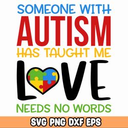 someone with autism has taught me love needs no words, autism svg bundle, autism puzzle, autism awareness