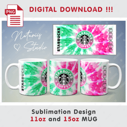 TIE-DYE Starbucks Sublimation Design - 11oz 15oz MUG - Digital Mug Wrap