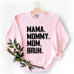 mama mommy mom bruh shirt,gift for mom from son,mothers day gift,mom shirt,mom gift,mom life,mama shirt,gift from daught
