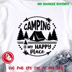 camping is my happy place svg quote, tent svg, circle round sign, camp life svg, camper shirt design