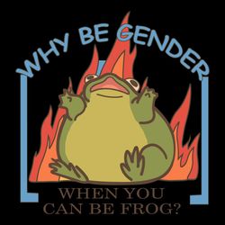 why be gender when you can be frog svg