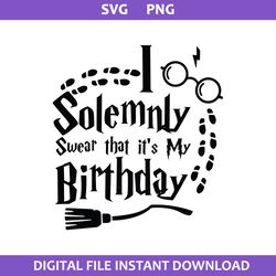 i solemnly swear that it's my birthday svg, harry potter svg, png digital file