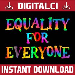 LGBT Equality For Everyone Pride Month LGBTQ Gay Pride LGBT Month PNG Sublimation Design