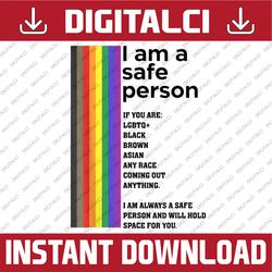 LGBT I Am A Safe Person And Will Hold Space For You LGBT Month PNG Sublimation Design