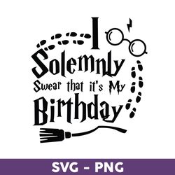 i solemnly swear that it's my birthday svg, harry potter svg, harry potter clipart art, png digital file - download