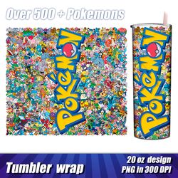 tumbler 20 oz pokemon design, wrap template with all pokemon, over 500 pokemon in design, presonalized tumbler wrap