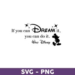 if you can dream it you can do it svg, disney family vacation 2023 png, disney trip svg, disneyland svg - download