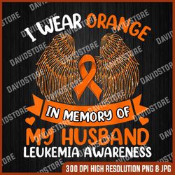 wings leukemia png, i wear orange in memory of my husband png, png high quality, png, digital download