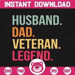 dad husband veteran legend svg| veteran dad gift | memorial day svg| 4th of july svg| fathers day svg| legend husband sv