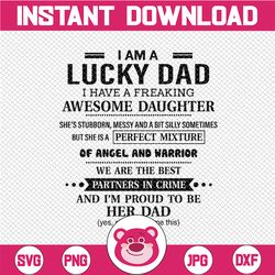 I'm A Lucky Dad Of A Freaking Awesome Daughter Png- Father's Day - Funny Dad Png