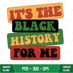 it's black history for me sublimation, juneteenth black woman, black history sublimation designs download, juneteenth qu