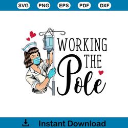 nurse working the pole shirt design png sublimation download