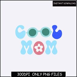 cool mom png bundle, mothers day png, mom png, mom life png